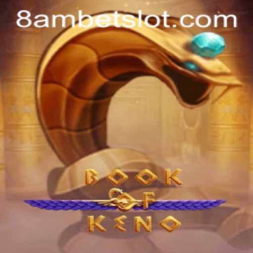 Exploring the Exciting World of BookOfKeno and the Rise of 8amBet